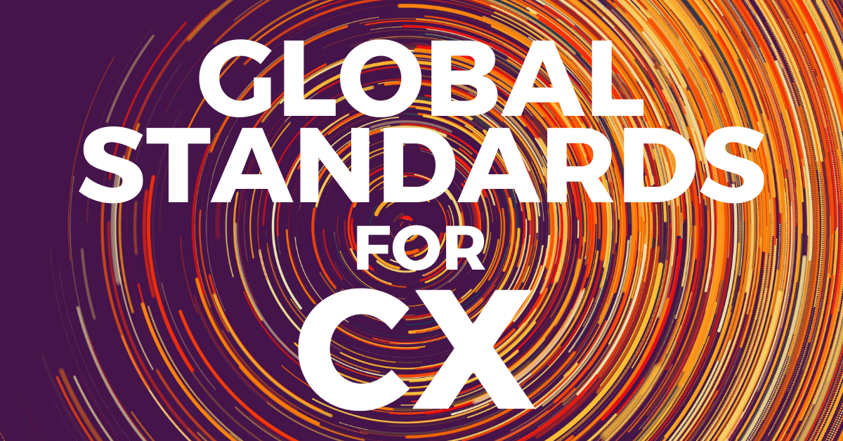 Customer Experience industry leaders join forces to launch first ever CX global standards